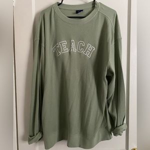 TEACH sweatshirt